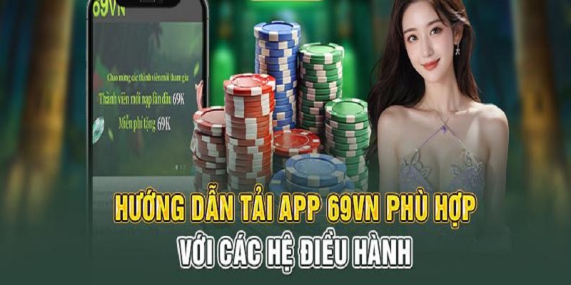 Cài ứng dụng 69VN trên 2 hệ điều hành phổ biến IOS và Android